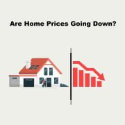 Are Home Prices Going Down